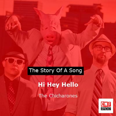 Hi Hey Hello – The Chicharones