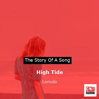 High Tide – Lemolo