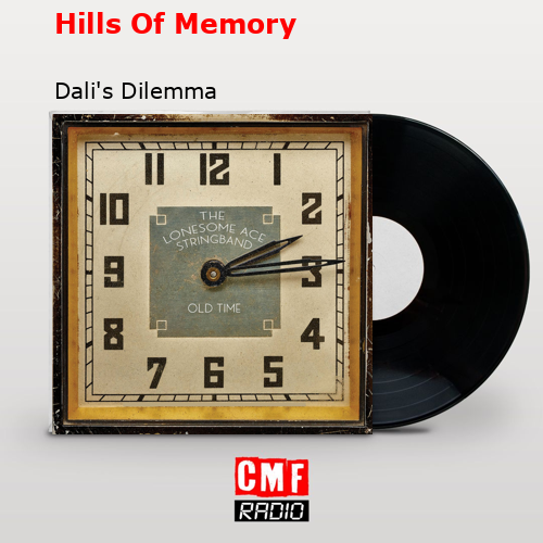 Hills Of Memory – Dali’s Dilemma