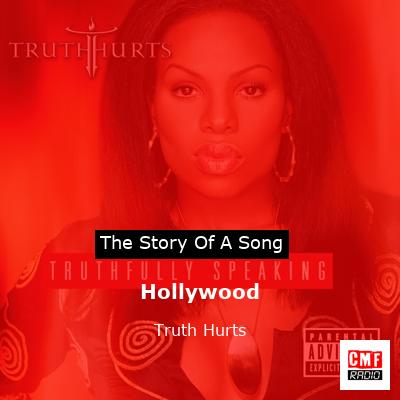 Hollywood – Truth Hurts