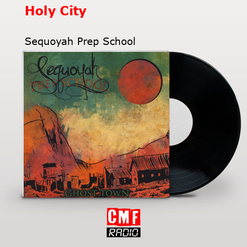 Holy City – Sequoyah Prep School