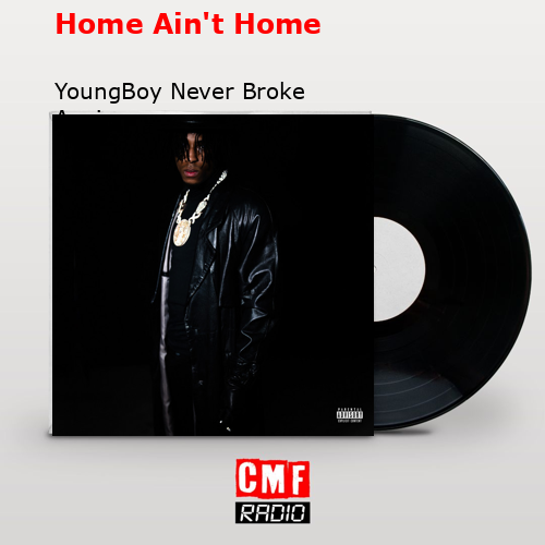 final cover Home Aint Home YoungBoy Never Broke Again