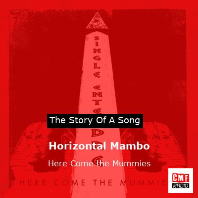 Horizontal Mambo – Here Come the Mummies