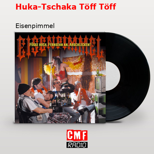 final cover Huka Tschaka Toff Toff Eisenpimmel