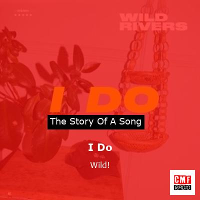 I Do – Wild!