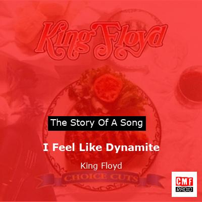I Feel Like Dynamite – King Floyd