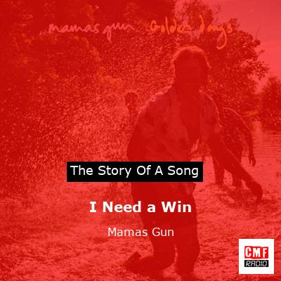 final cover I Need a Win Mamas Gun