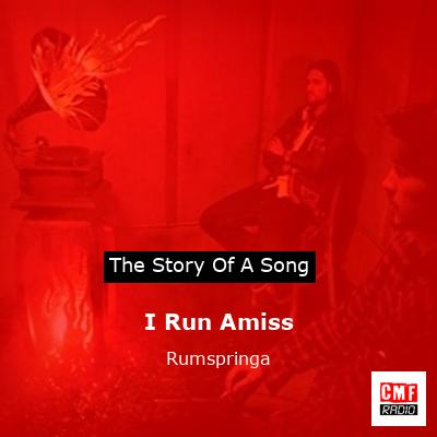 I Run Amiss – Rumspringa
