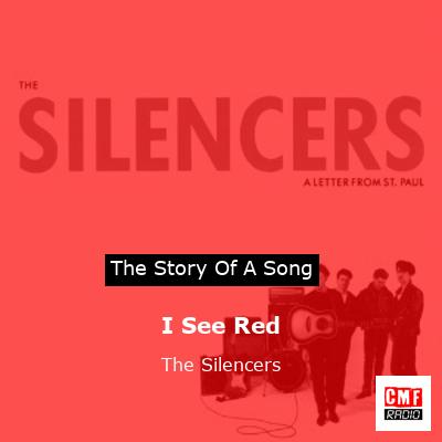 I See Red – The Silencers
