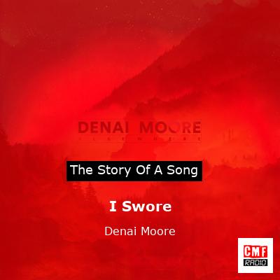 I Swore – Denai Moore
