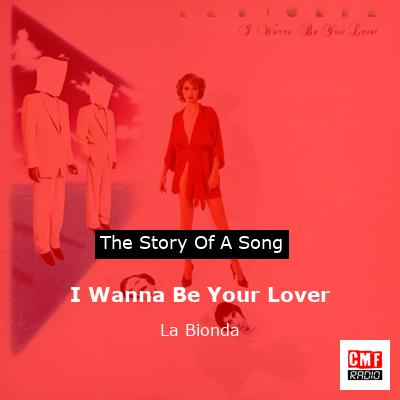 I Wanna Be Your Lover – La Bionda