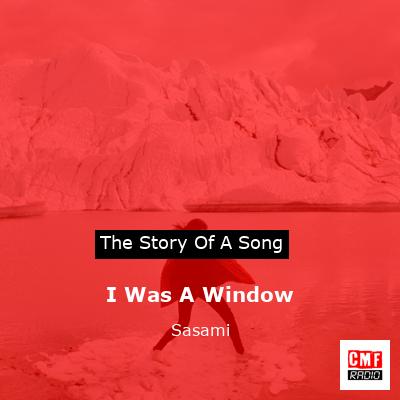 I Was A Window – Sasami