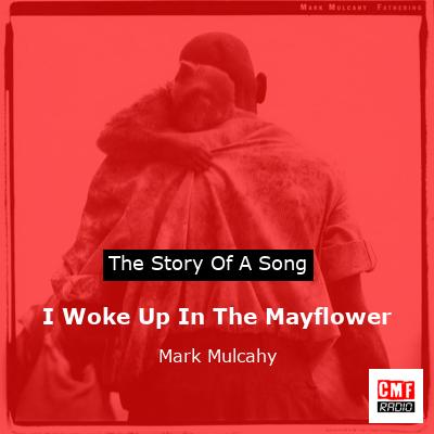 I Woke Up In The Mayflower – Mark Mulcahy