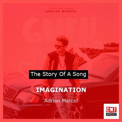 IMAGINATION – Adrian Marcel