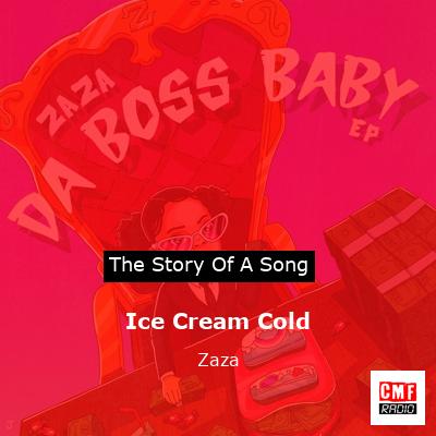 Ice Cream Cold – Zaza