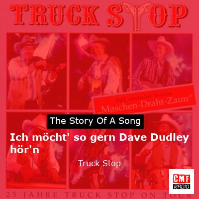 Ich möcht’ so gern Dave Dudley hör’n – Truck Stop