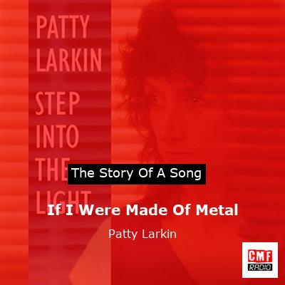 If I Were Made Of Metal – Patty Larkin