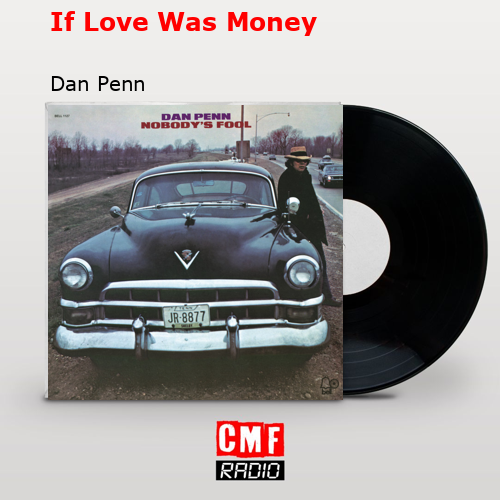 final cover If Love Was Money Dan Penn