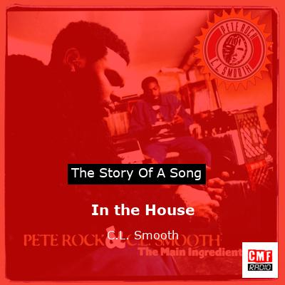 In the House – C.L. Smooth