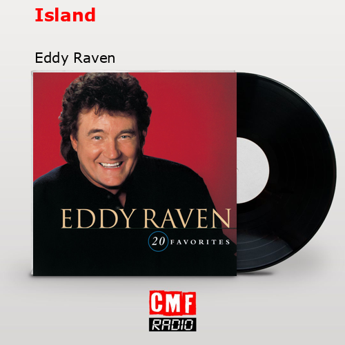 Island – Eddy Raven