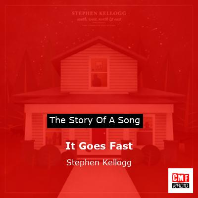 It Goes Fast – Stephen Kellogg
