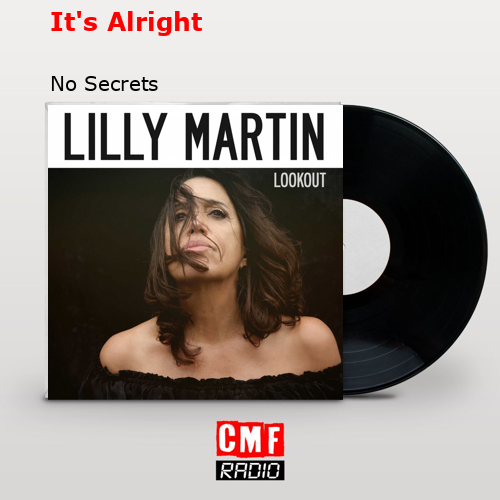 It’s Alright – No Secrets