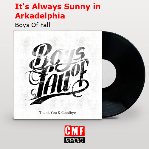 It’s Always Sunny in Arkadelphia – Boys Of Fall