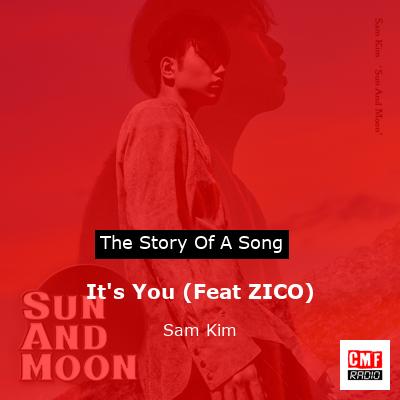 It’s You (Feat ZICO) – Sam Kim