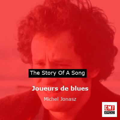 Joueurs de blues – Michel Jonasz