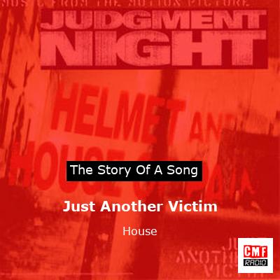 Just Another Victim – House