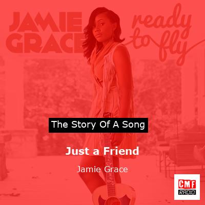 Just a Friend – Jamie Grace