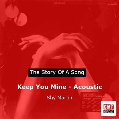 Keep You Mine – Acoustic – Shy Martin