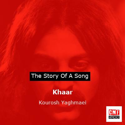 Khaar – Kourosh Yaghmaei