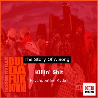 Killin’ Shit – Psychopathic Rydas