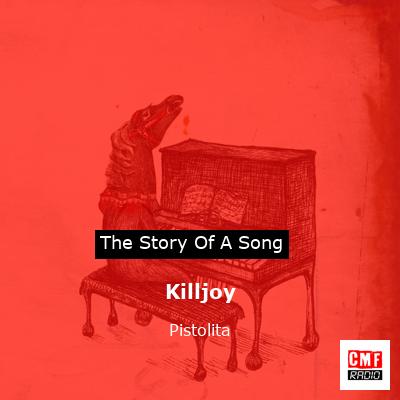 Killjoy – Pistolita