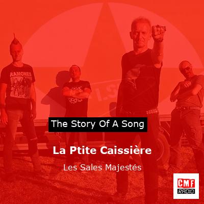 La Ptite Caissière – Les Sales Majestés