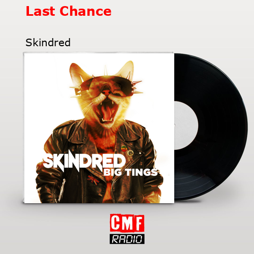 Last Chance – Skindred
