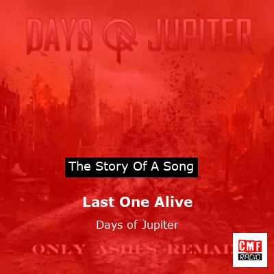 Last One Alive – Days of Jupiter