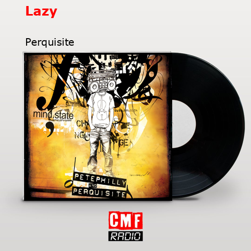 Lazy – Perquisite