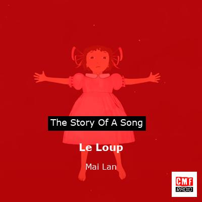 Le Loup – Mai Lan