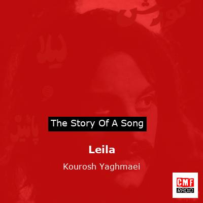 Leila – Kourosh Yaghmaei