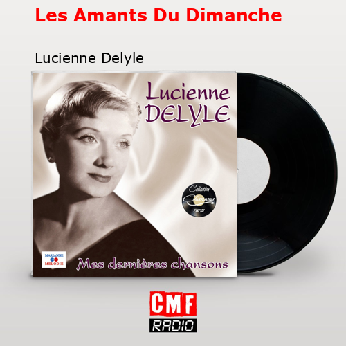 final cover Les Amants Du Dimanche Lucienne Delyle