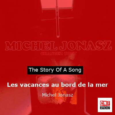 Les vacances au bord de la mer – Michel Jonasz