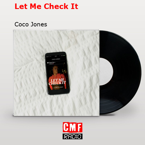 Let Me Check It – Coco Jones