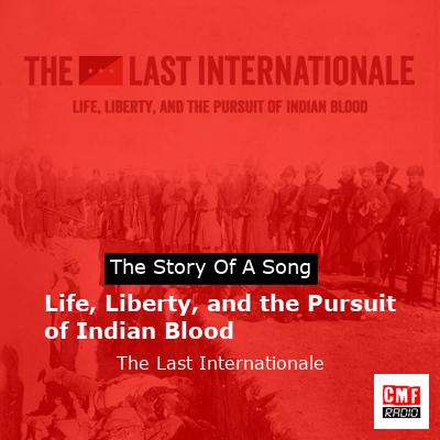 Life, Liberty, and the Pursuit of Indian Blood – The Last Internationale