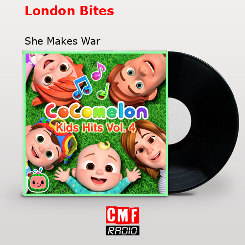 London Bites – She Makes War
