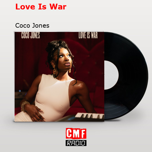 final cover Love Is War Coco Jones
