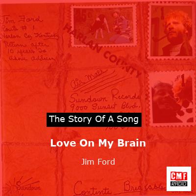 Love On My Brain – Jim Ford