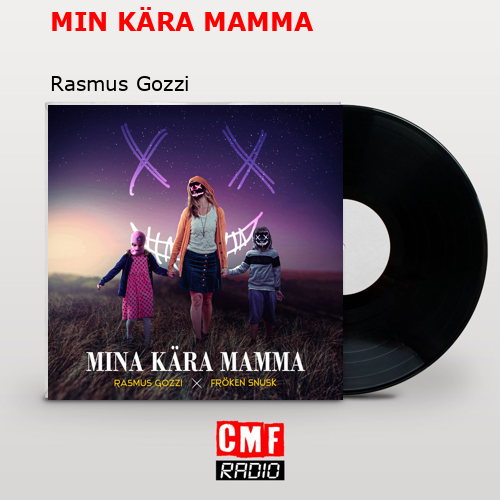 MIN KÄRA MAMMA – Rasmus Gozzi