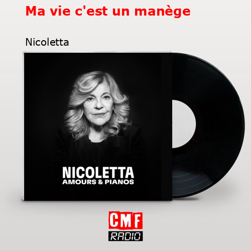 Ma vie c’est un manège – Nicoletta